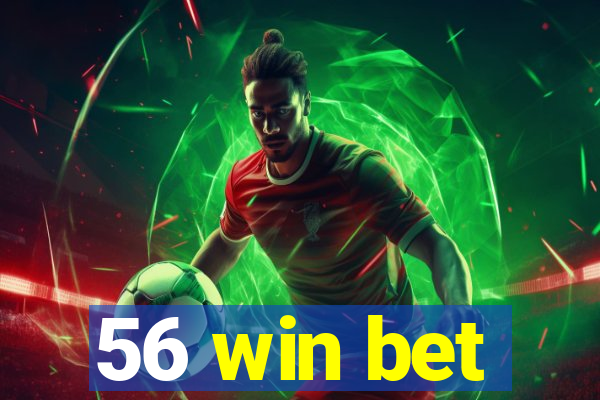 56 win bet